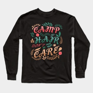 Camp Hair Don't Care Long Sleeve T-Shirt